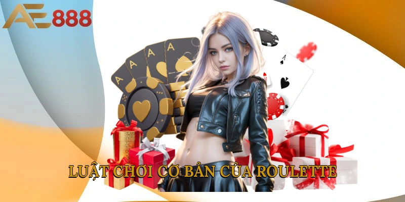 Luật chơi cơ bản của roulette