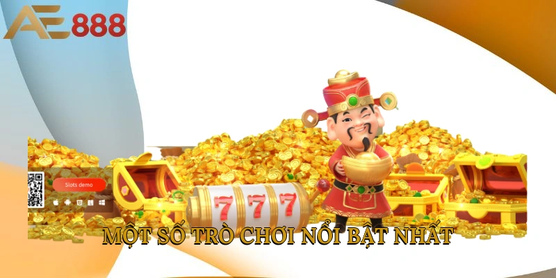 Một số trò chơi nổi bật nhất
